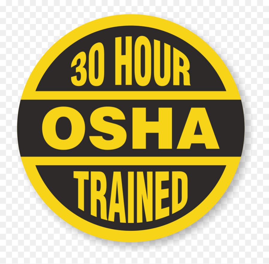 30 Hour Osha Trained Hard Hat Decals - 30 Hour Osha Trained Logo Emoji,Osha Logo