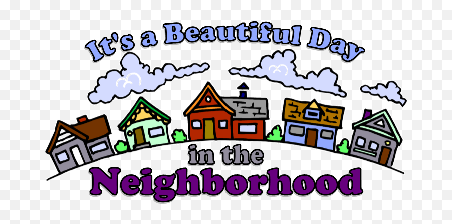 Love The House Love The Neighborhood - Do You Like Your Neighborhood Emoji,Neighborhood Clipart