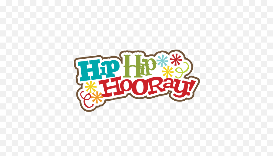 Hip Hip Hooray Png - Hip Hip Hooray Clipart Emoji,Hooray Clipart
