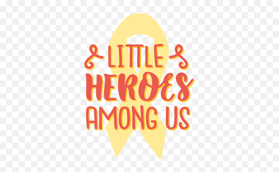 Little Heroes Among Us Cancer Support Quote - Transparent Emoji,Cancer Logo Png