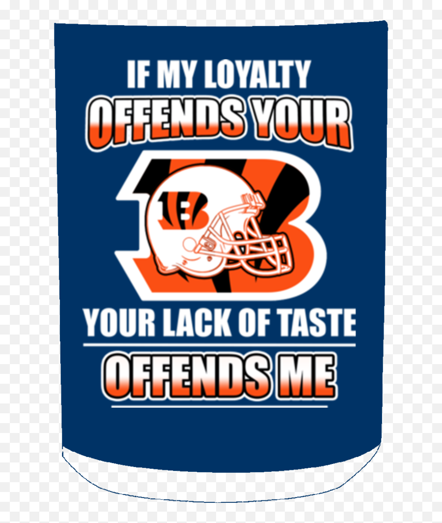 My Loyalty And Your Lack Of Taste Cincinnati Bengals Mugs - Bengalies De Cincinnati Emoji,Cincinnati Bengals Logo