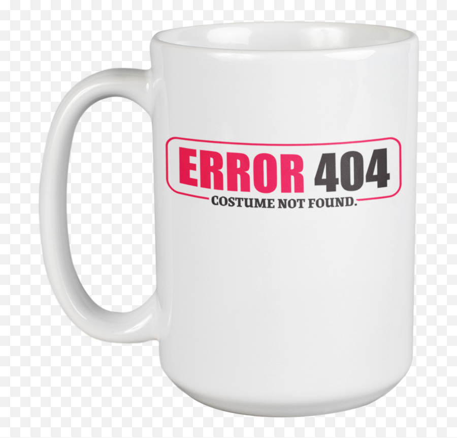Error 404 Costume Not Found Clever Coffee U0026 Tea Mug For A Halloween Party All Saints Day All Hallows Eve Computer Geek Nerd Techy Men And Techie Emoji,Clever Container Logo