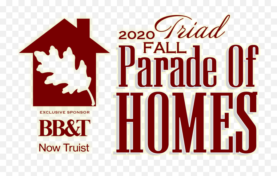 Parade Of Homes - Parade Of Homes Winston Salem 2020 Emoji,Truist Logo