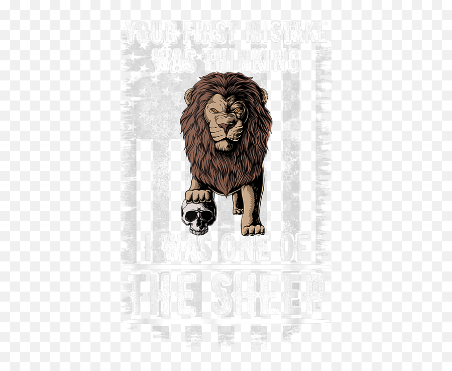 Your First Mistake Was Thinking I Was One Of The Sheep Lion Emoji,Lion Logo Shirt