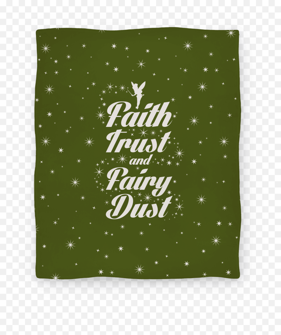 Faith Trust And Fairy Dust Blankets Emoji,Fairy Dust Png