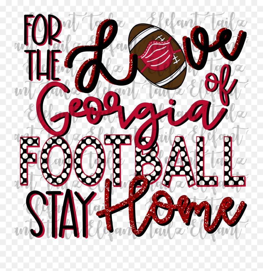 For The Love Of Georgia Football Stay Home Emoji,Stay Clipart