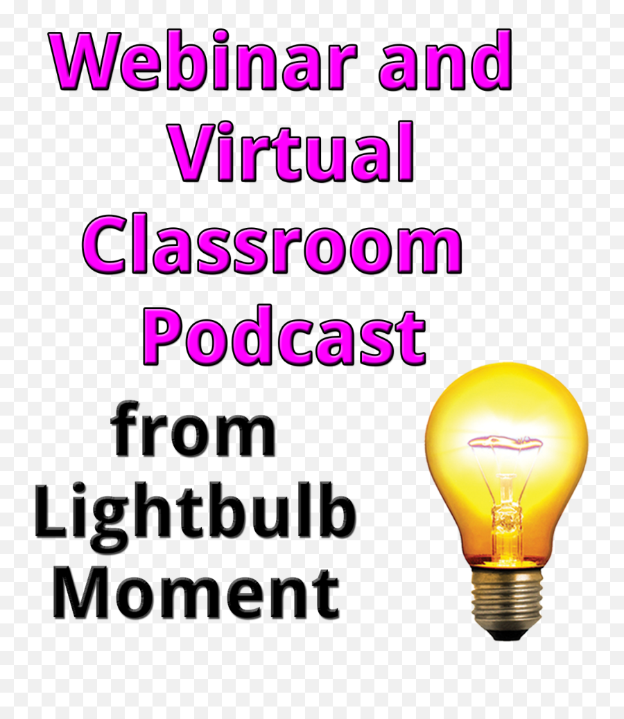 Webinar And Virtual Classroom Podcast From Lightbulb Moment - Incandescent Light Bulb Emoji,Lightbulb Logo