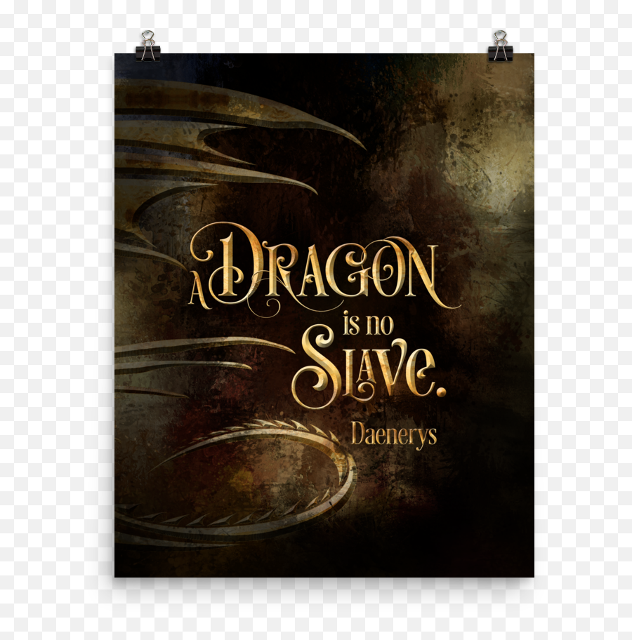 A Dragon Is No Slave Daenerys Art Print U2013 Literary Emoji,Game Of Thrones Dragon Png