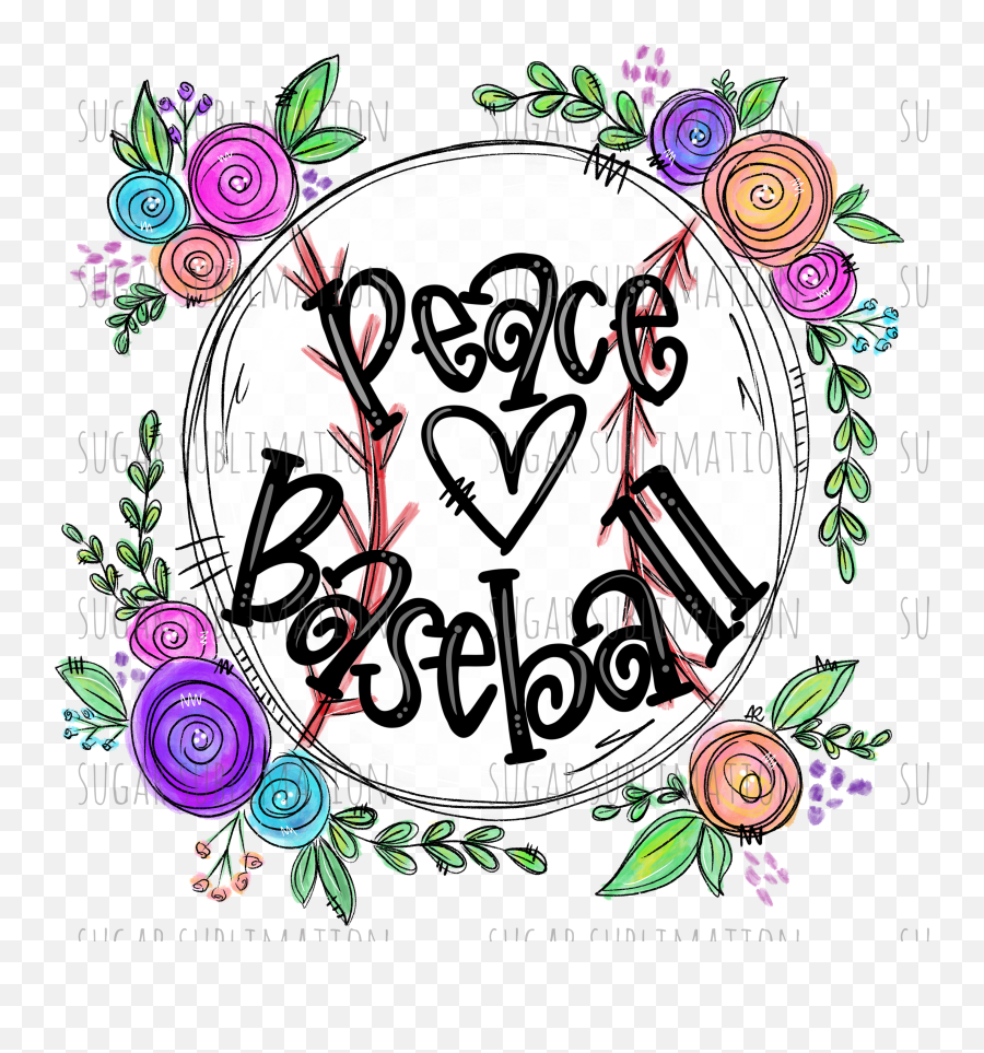 Peace Love And Baseball - Hand Lettered Floral Circle Emoji,Floral Circle Png