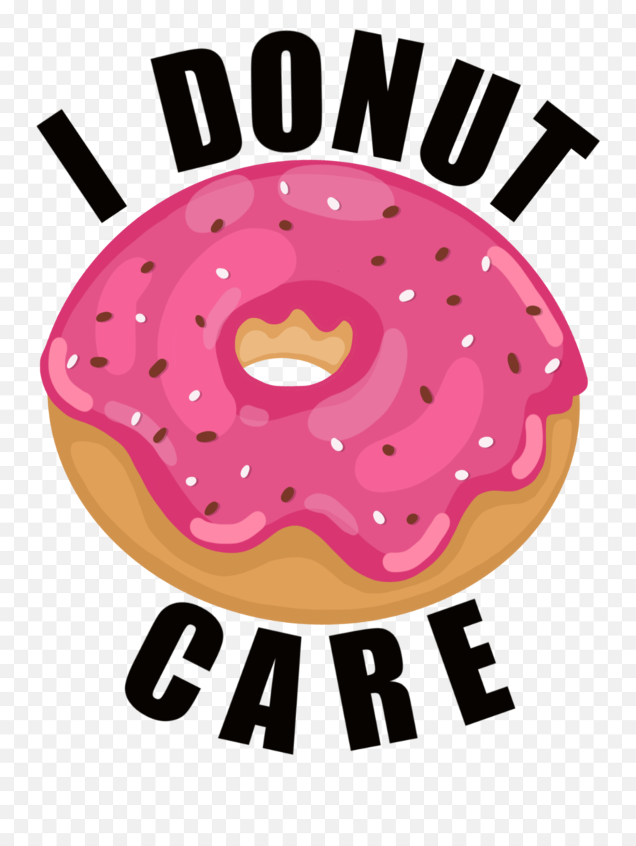 I Donut Care In 2021 Donut Care Donut Themed Birthday Emoji,Dunkin Donuts Clipart
