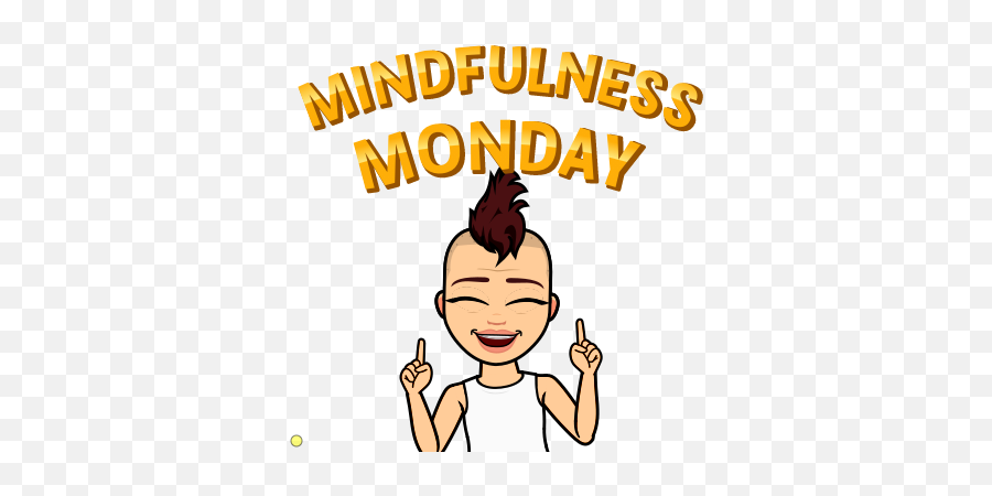 Mindfulness Monday Vi U2013 Born To Be Alive Emoji,Monday Png