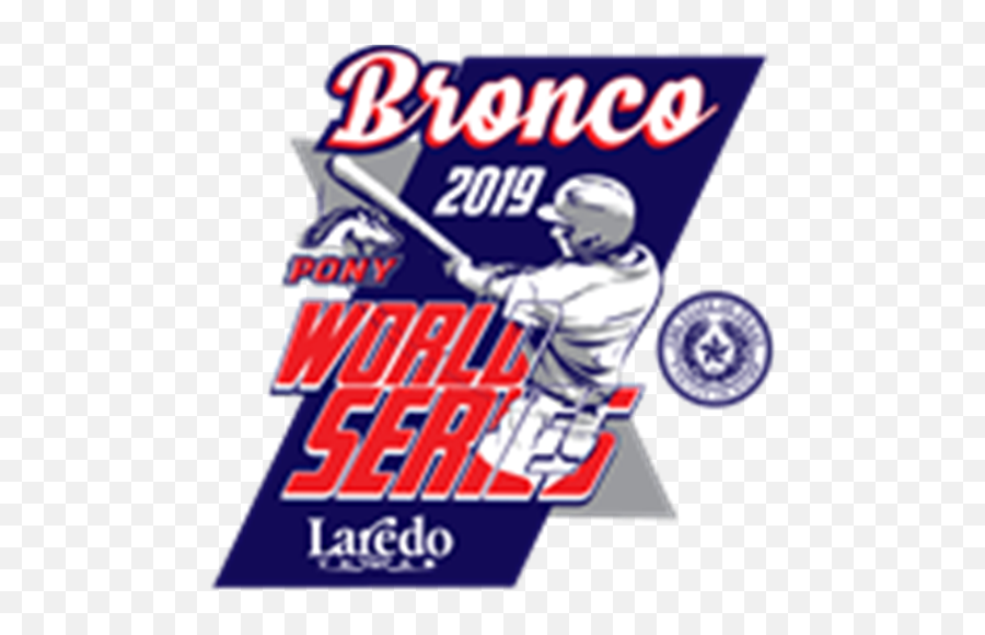 Bronco World Series Home - Pony World Series 2017 Laredo Texas Emoji,2019 World Series Logo