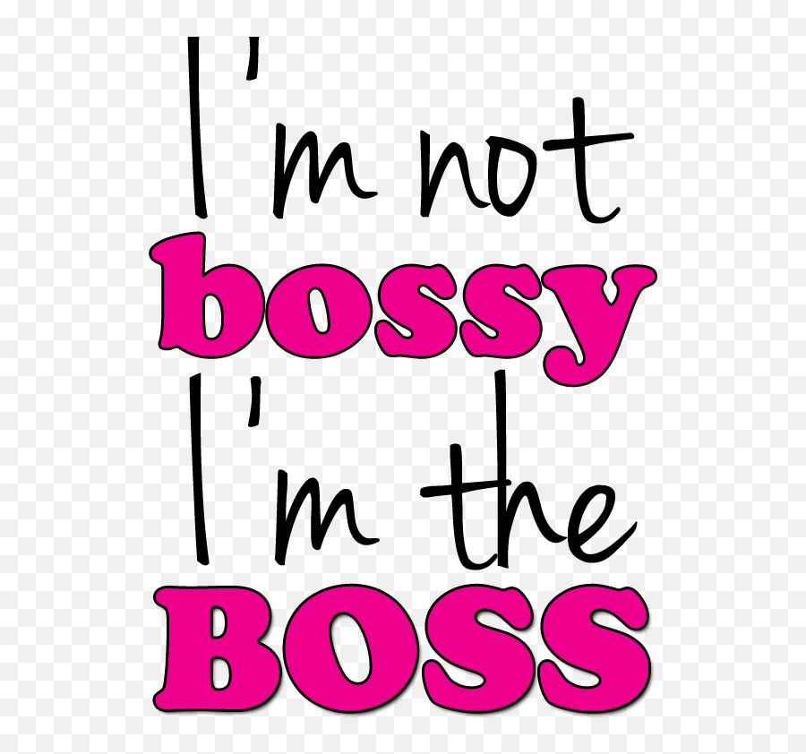 Banbossy Cuddles Chaos Im The - I M Not Bossy Im The Boss Clipart Im The Boss Emoji,Boss Clipart