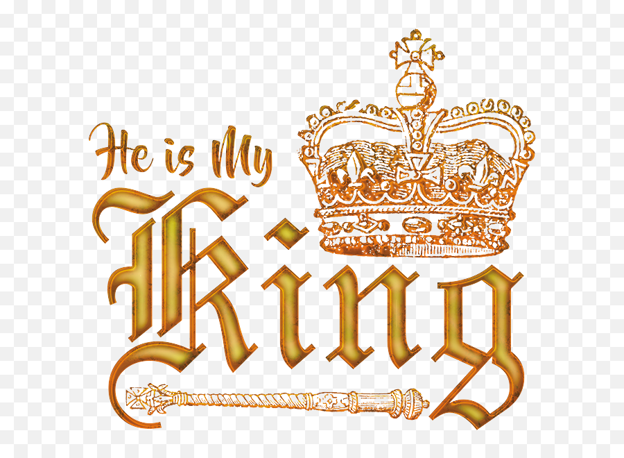 Download My King Crown - Full Size Png Image Pngkit He Is My King Png Emoji,King Crown Transparent Background