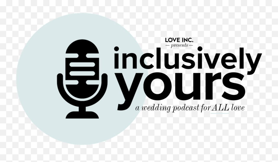 Tune Into Inclusively Yours Love Incu0027s New Wedding Emoji,Podcast Png
