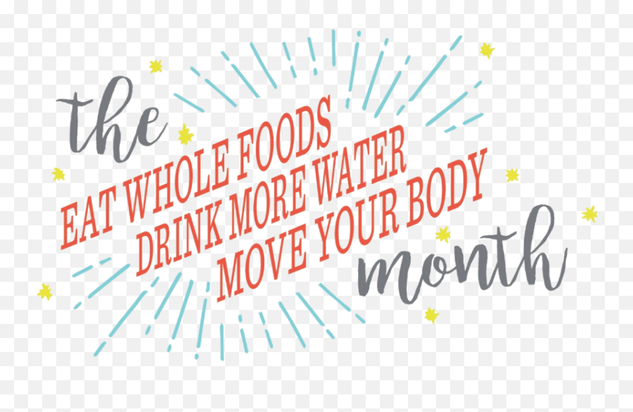 The 30 Day Eat Whole Foods Drink More - Dot Emoji,Whole Foods Logo