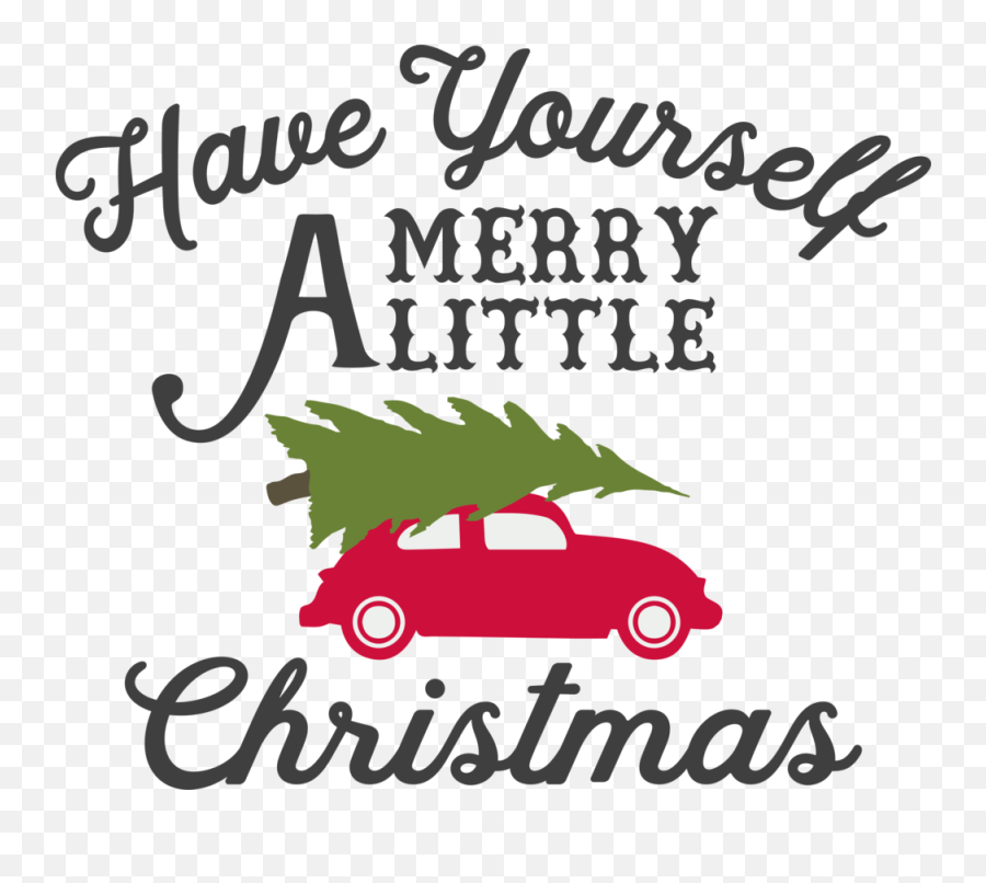 Download Hd Have Yourself A Merry Little Christmas - Have Yourself A Merry Little Christmas Clip Art Sign Emoji,Christmas Transparent