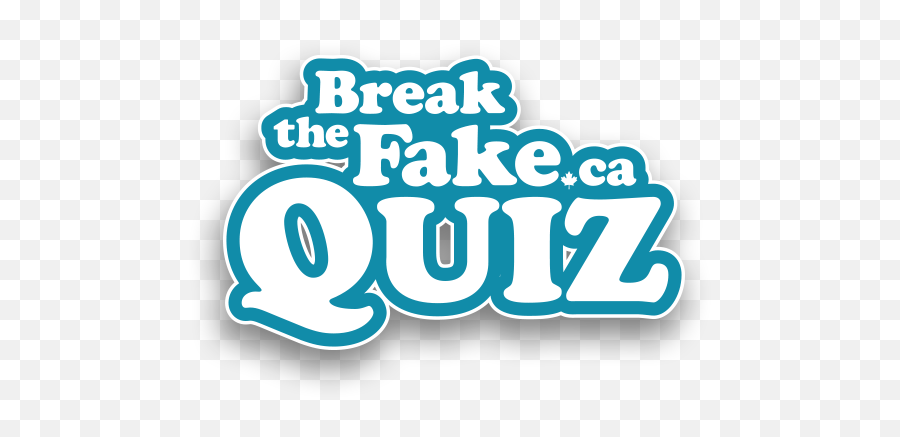 Break The Fake News Mediasmarts - Break The Fake Quiz Emoji,Fake Logo