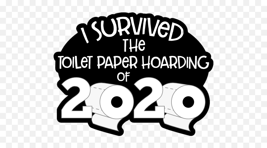 I Survived The Toilet Paper Hoarding - Language Emoji,Toilet Paper Clipart